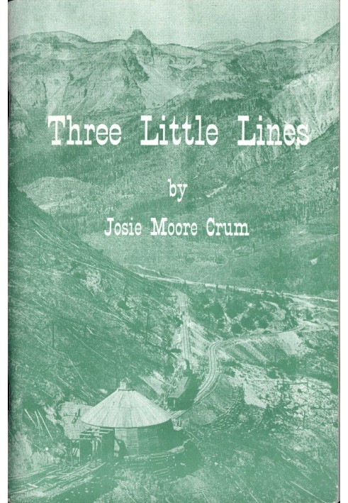 Three Little Lines Silverton Railroad; Silverton, Gladstone and Northerly; Silverton Northern