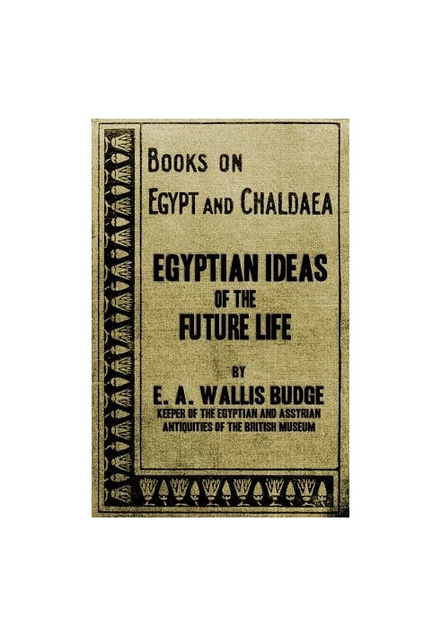 Egyptian Ideas of the Future Life