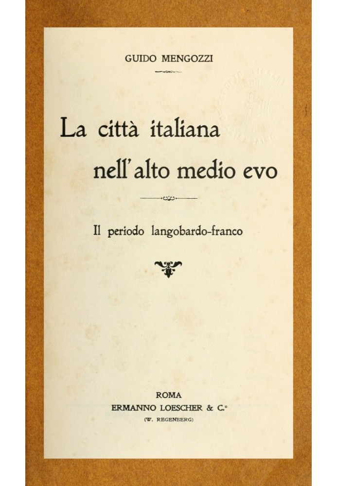 The Italian city in the early Middle Ages: The Langobard-Frankish period