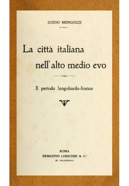 The Italian city in the early Middle Ages: The Langobard-Frankish period