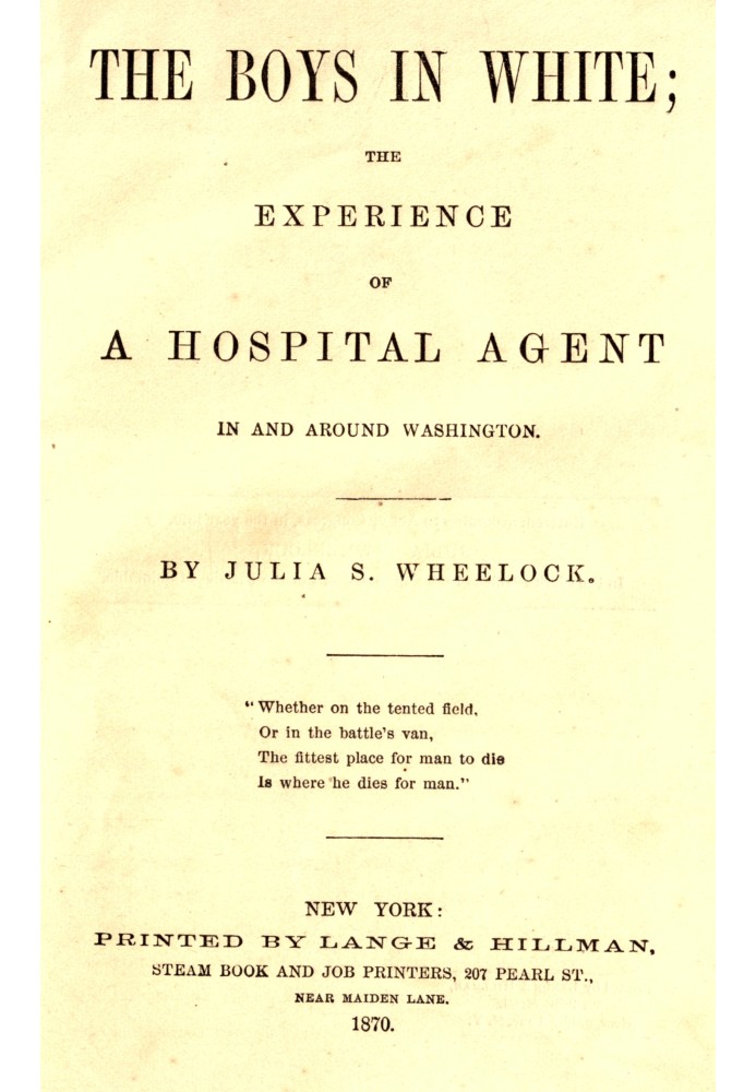 The boys in white : $b The experience of a hospital agent in and around Washington