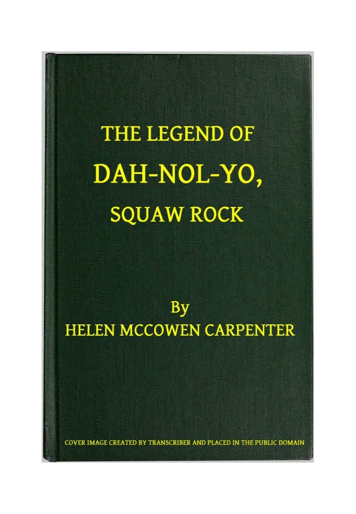 The Legend of Dah-nol-yo, Squaw Rock