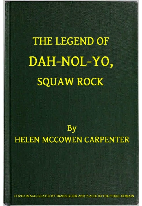 The Legend of Dah-nol-yo, Squaw Rock