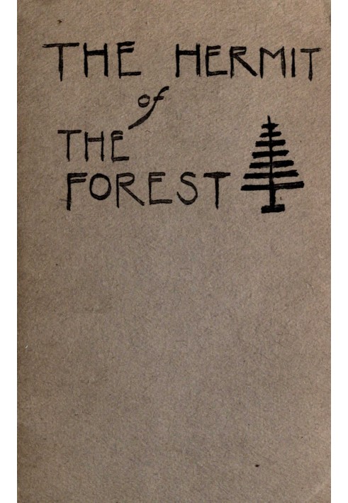 The hermit of the forest : $b or, Wandering infants, a rural tale