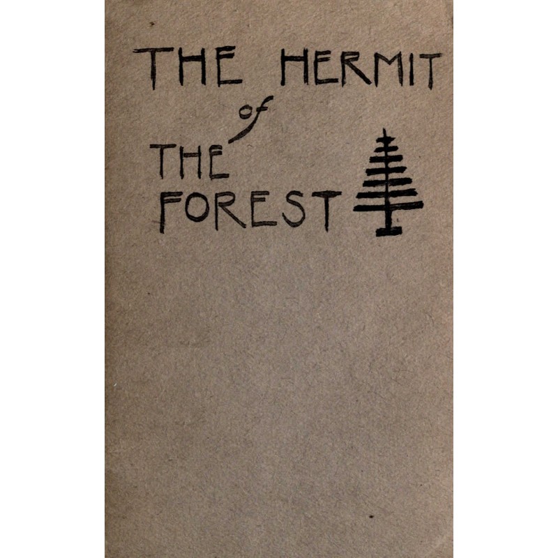 The hermit of the forest :...