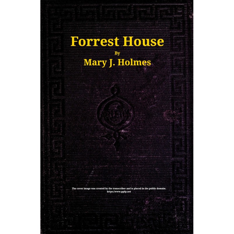 Forrest House : $b Роман