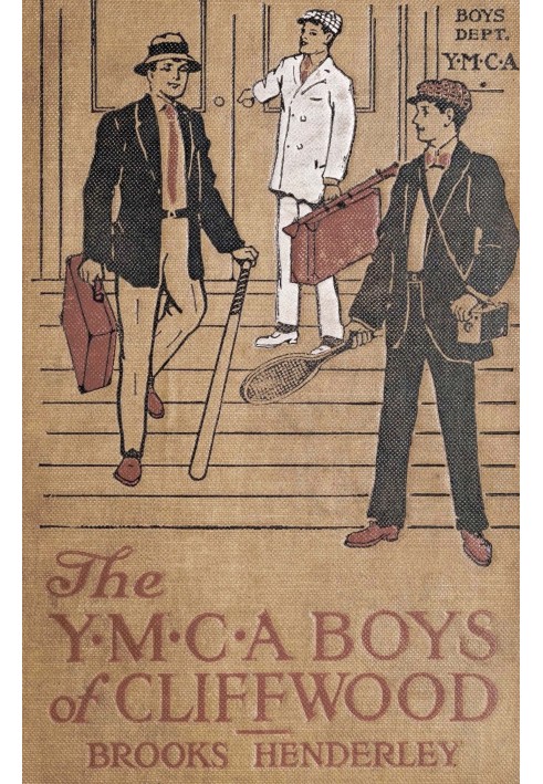 The Y. M. C. A. boys of Cliffwood; $b or, The struggle for the Holwell Prize