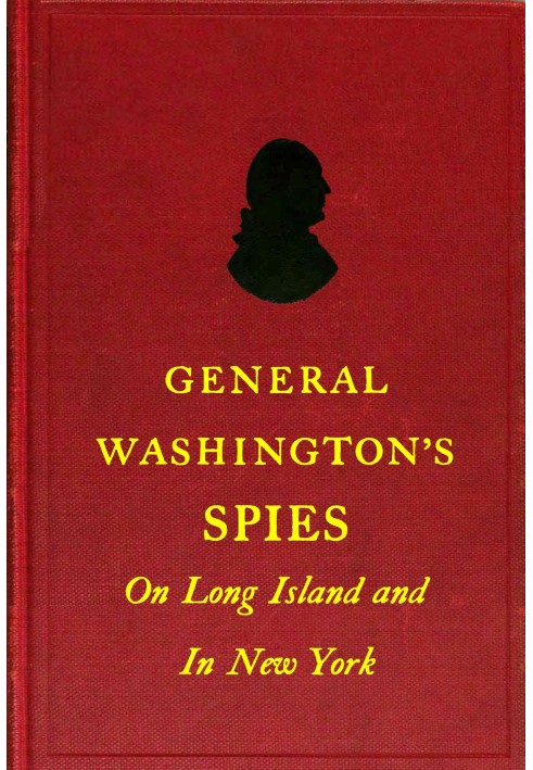 General Washington's spies on Long Island and in New York