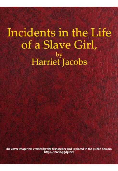 Incidents in the Life of a Slave Girl, Written by Herself