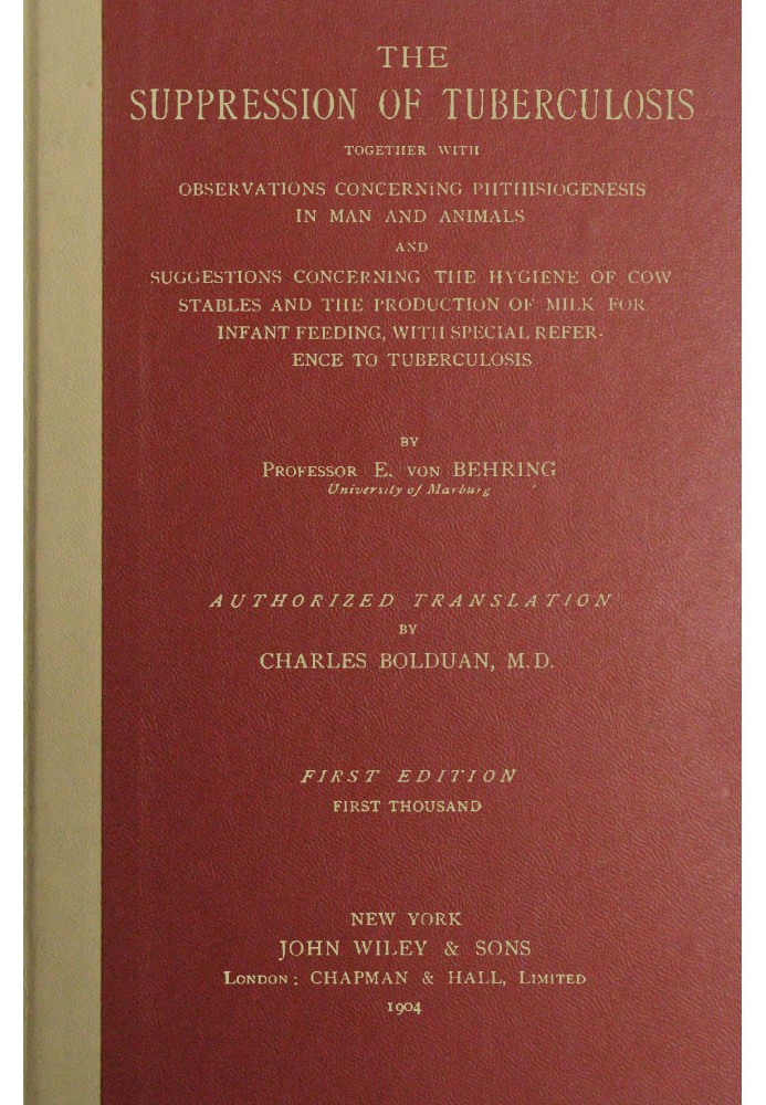 The suppression of tuberculosis $b Together with observations concerning phthisiogenesis in man and animals and suggestions conc
