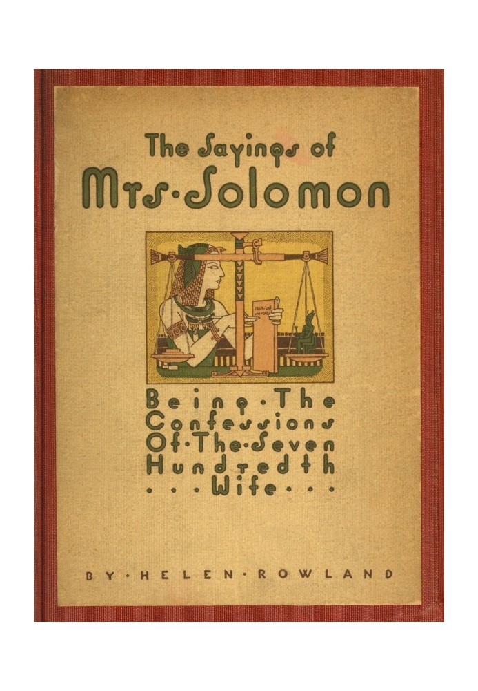 The Sayings of Mrs. Solomon being the confessions of the seven hundredth wife as revealed to Helen Rowland