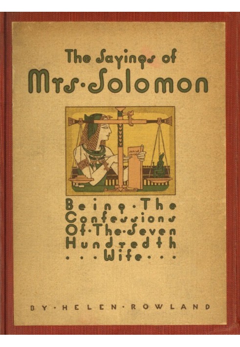 The Sayings of Mrs. Solomon being the confessions of the seven hundredth wife as revealed to Helen Rowland