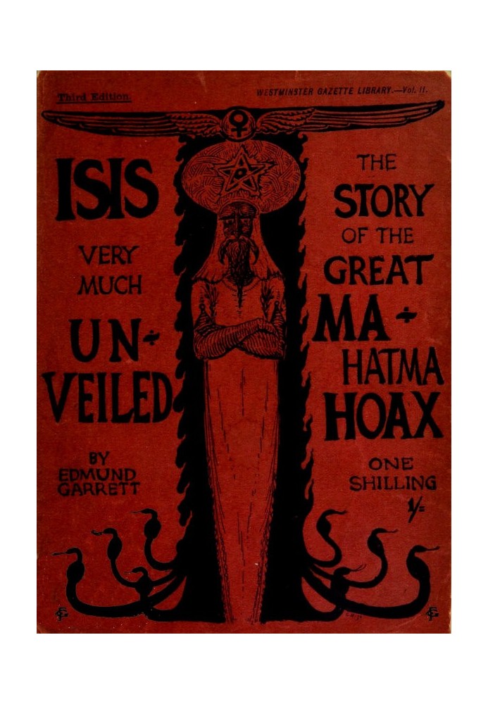 Isis very much unveiled, being the story of the great Mahatma hoax