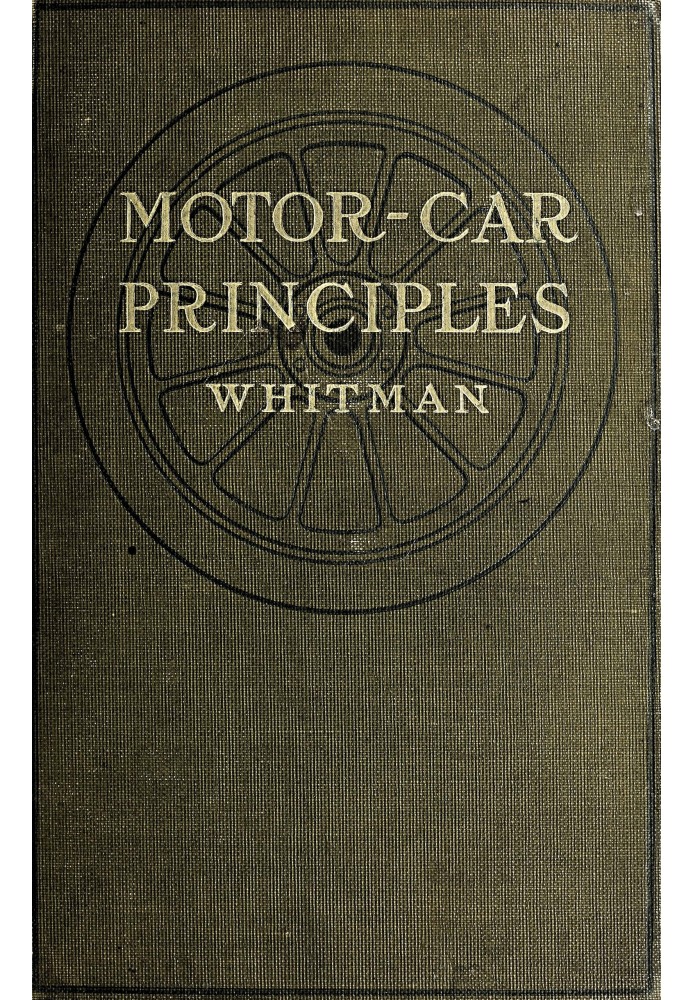 Motor-car principles; the gasoline automobile