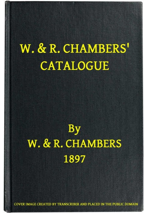 Каталог W. & R. Chambers. - 1897 книг, придатних для премій і презентацій