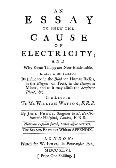 Эссе, объясняющее причину возникновения электричества; и почему некоторые вещи неэлектрифицированы. В котором также рассматривае