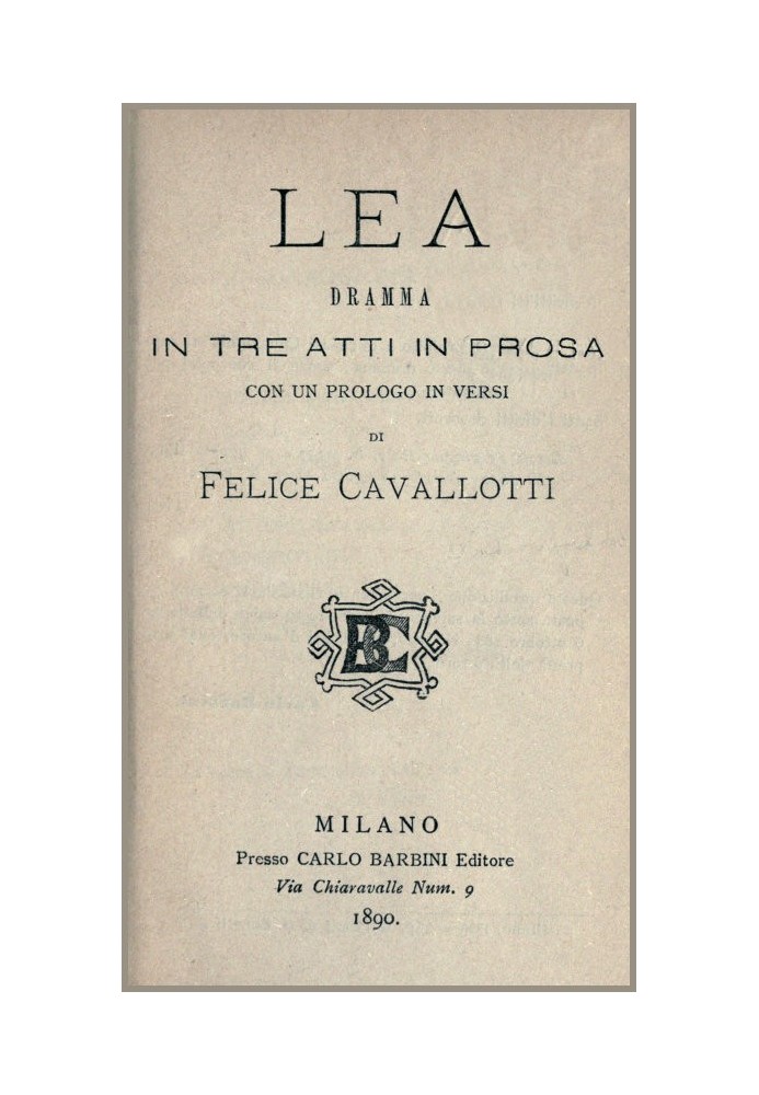 Lea: drama in three acts in prose with a prologue in verse