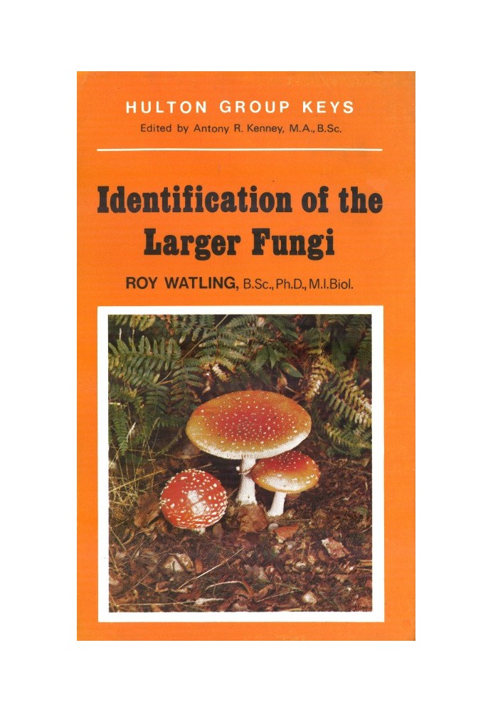 Identification of the Larger Fungi