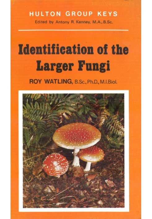 Identification of the Larger Fungi