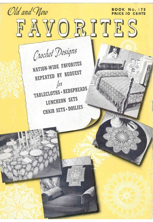 Old and new favorites : $b crochet designs Nation-wide favorites repeated by request for tablecloths, bedspreads, luncheon sets,