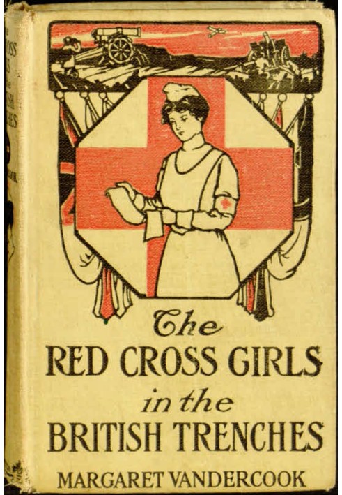 The Red Cross Girls in the British Trenches