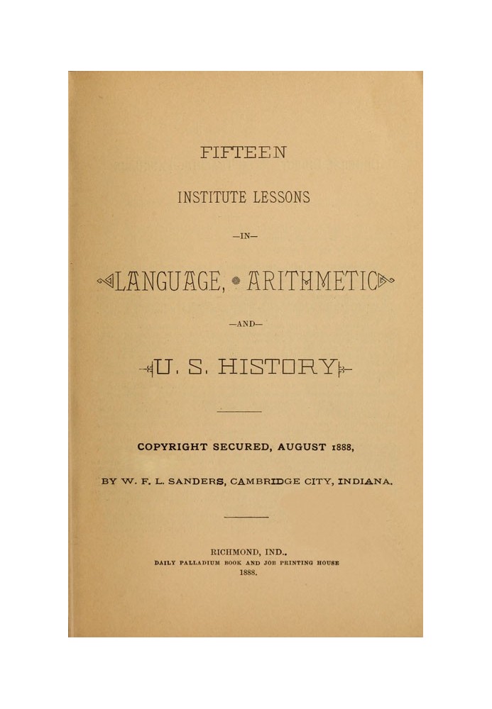 Fifteen Institute Lessons in Language, Arithmetic, and U.S. History