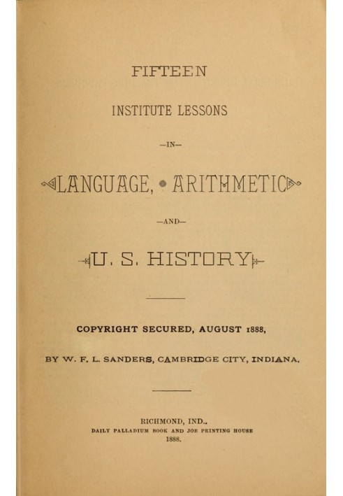 Fifteen Institute Lessons in Language, Arithmetic, and U.S. History