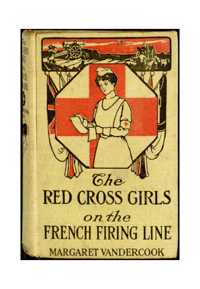 The Red Cross Girls on the French Firing Line