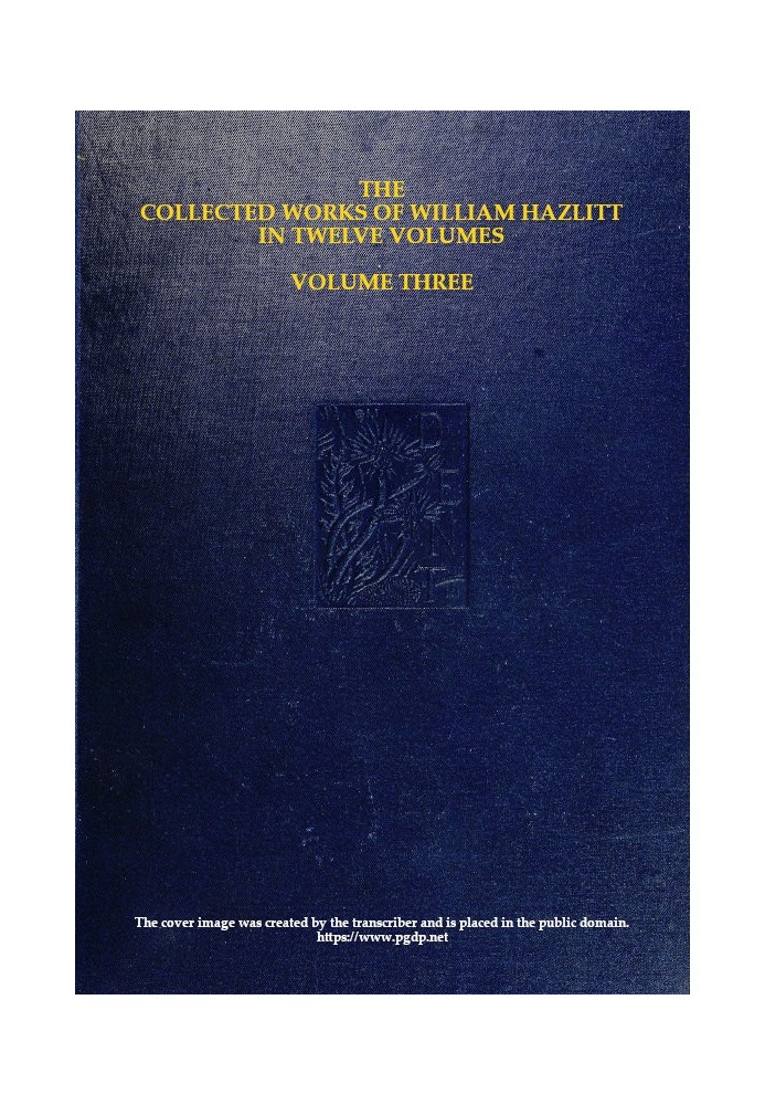 The collected works of William Hazlitt, Vol. 03 (of 12)