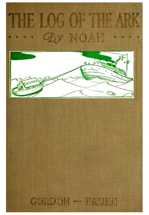 The Log of the Ark, by Noah; Hieroglypics by Ham