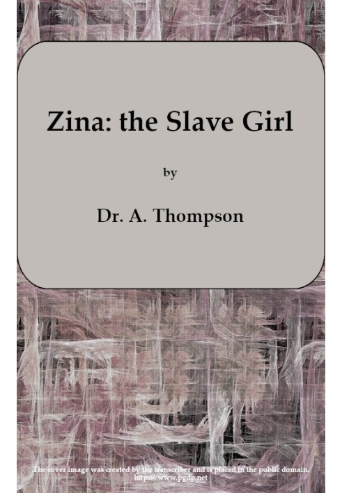 Zina: the Slave Girl; or, Which the Traitor? A Drama in Four Acts