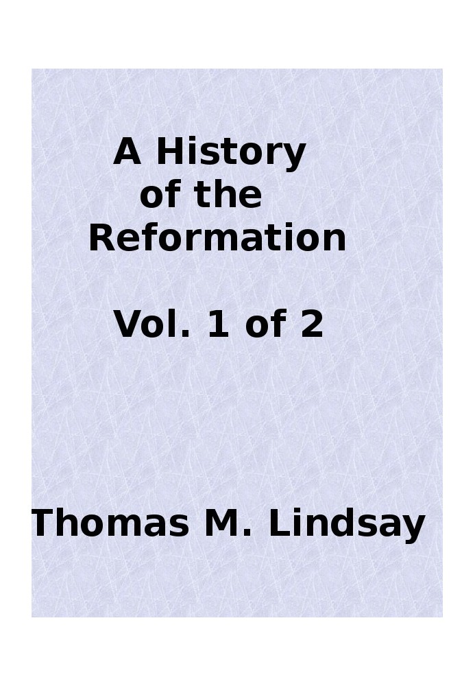 A History of the Reformation (Vol. 1 of 2)