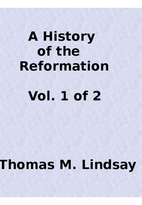 A History of the Reformation (Vol. 1 of 2)