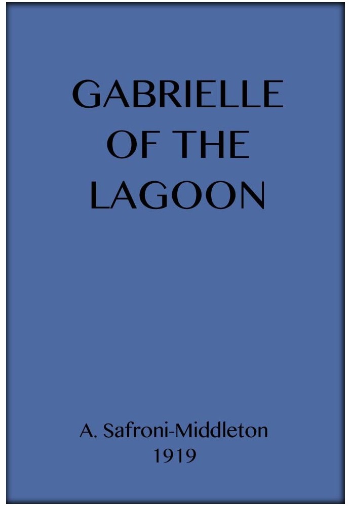 Gabrielle of the Lagoon: A Romance of the South Seas