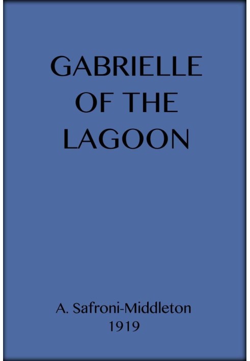 Gabrielle of the Lagoon: A Romance of the South Seas