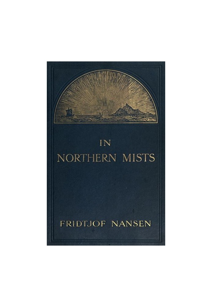 In Northern Mists: Arctic Exploration in Early Times (Volume 1 of 2)