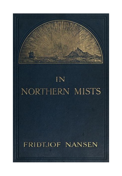 In Northern Mists: Arctic Exploration in Early Times (Volume 1 of 2)