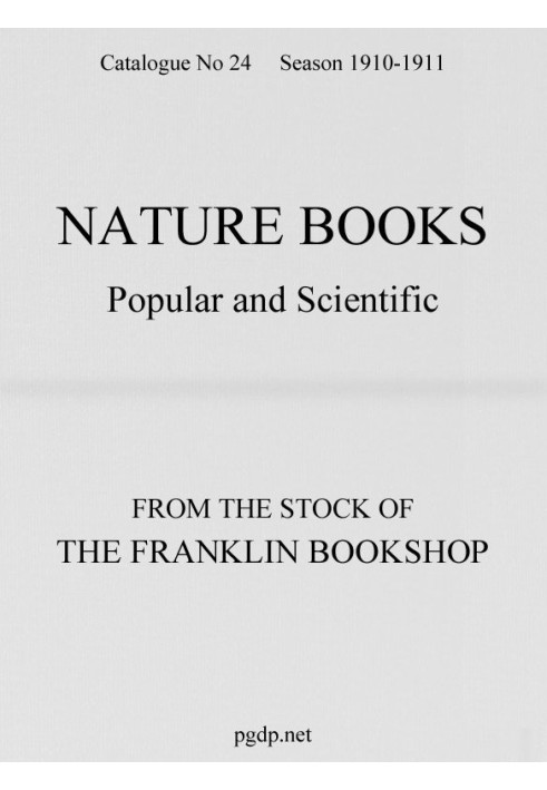 Nature Books Popular and Scientific from The Franklin Bookshop, 1910 Catalogue 24, 1910-11 Season