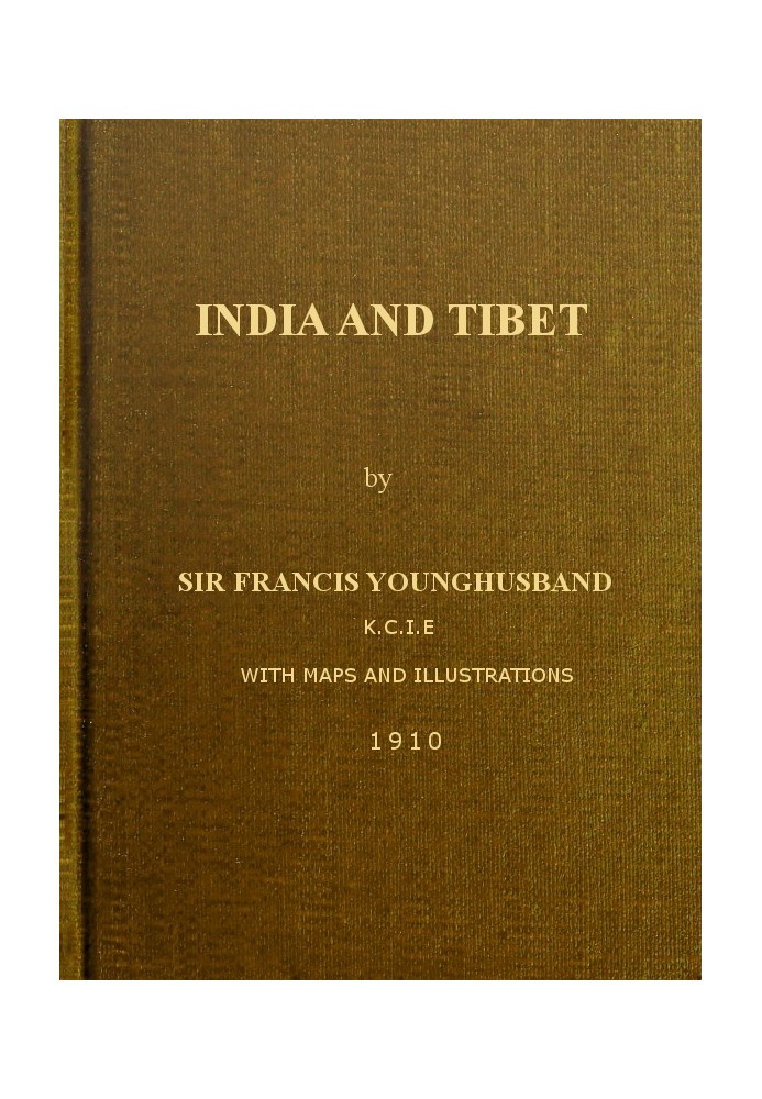 India and Tibet A history of the relations which have subsisted between the two countries from the time of Warren Hastings to 19