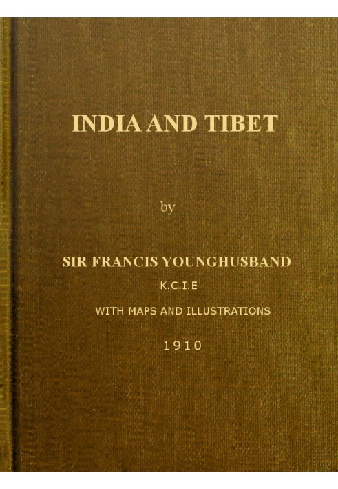 India and Tibet A history of the relations which have subsisted between the two countries from the time of Warren Hastings to 19