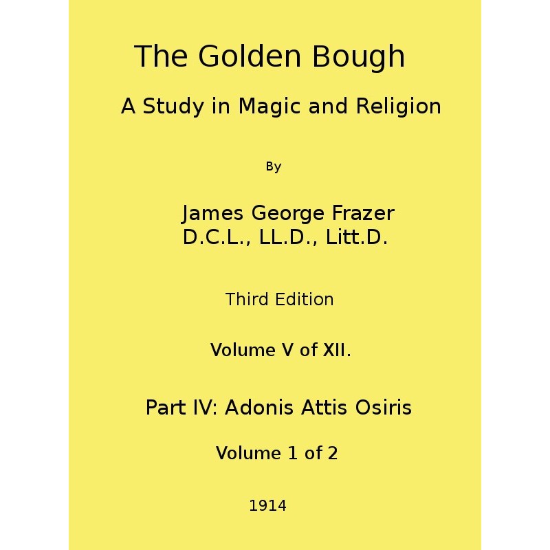 The Golden Bough: A Study...