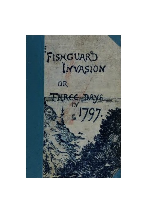 The Fishguard Invasion by the French in 1797