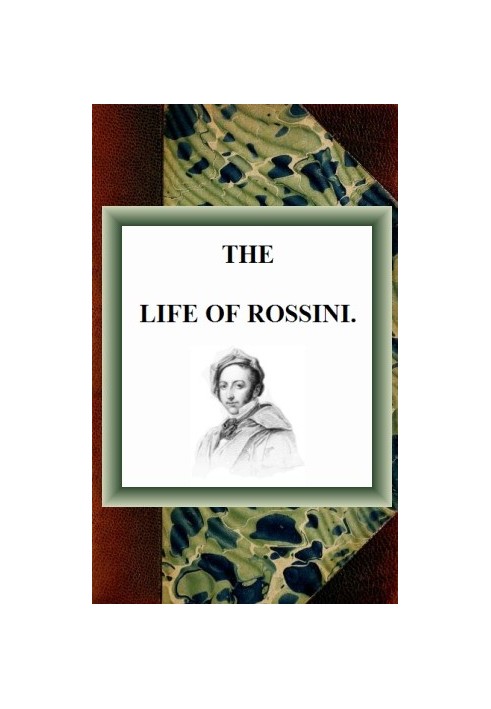 The Life of Rossini