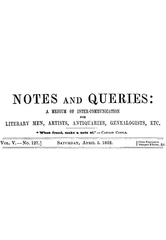 Примечания и вопросы, Vol. V, номер 127, 3 апреля 1852 г. Средство общения литераторов, художников, антикваров, специалистов по 