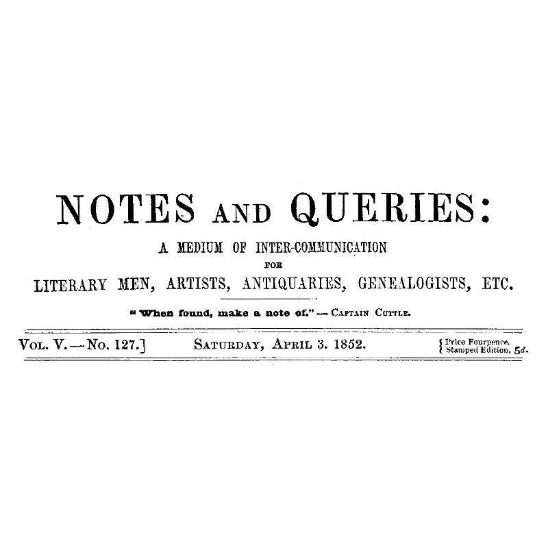 Notes and Queries, Vol. V,...