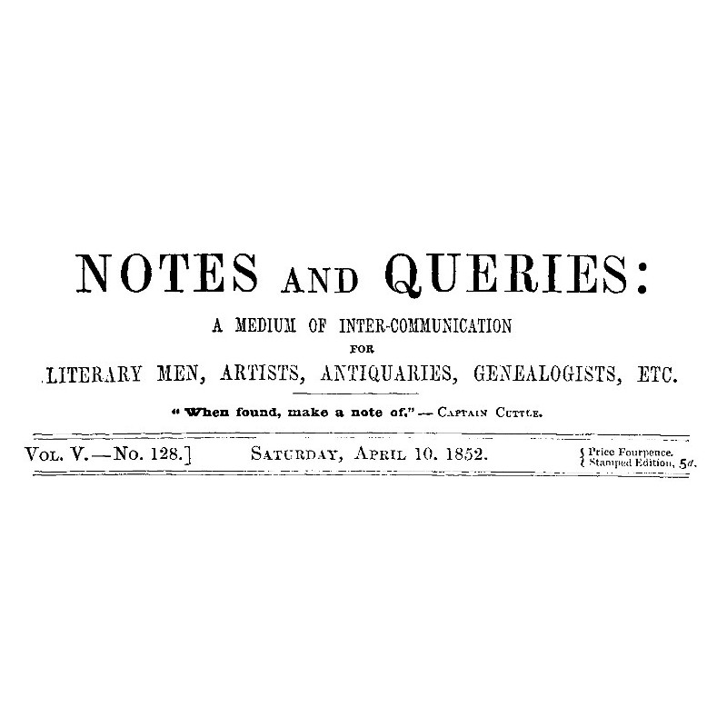 Notes and Queries, Vol. V,...