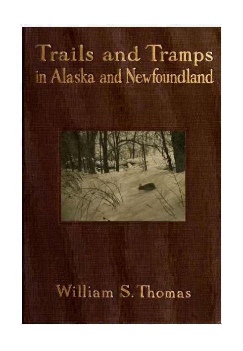 Trails and Tramps in Alaska and Newfoundland