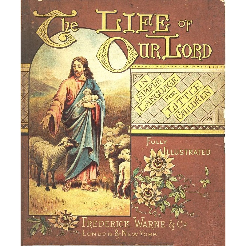 The Life of Our Lord in...