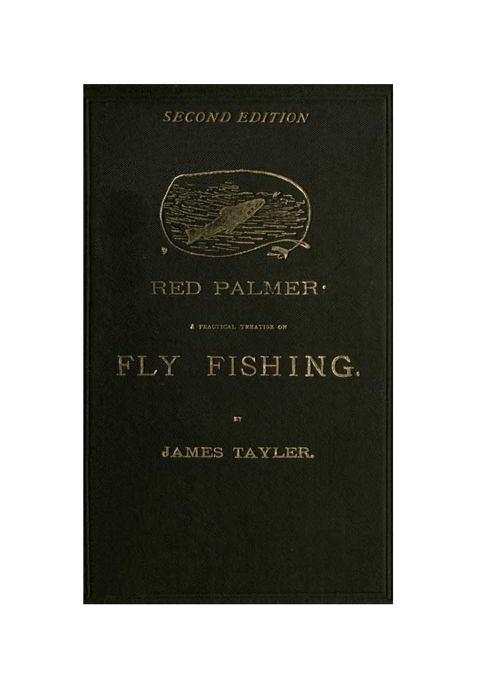 Red Palmer: A Practical Treatise on Fly Fishing