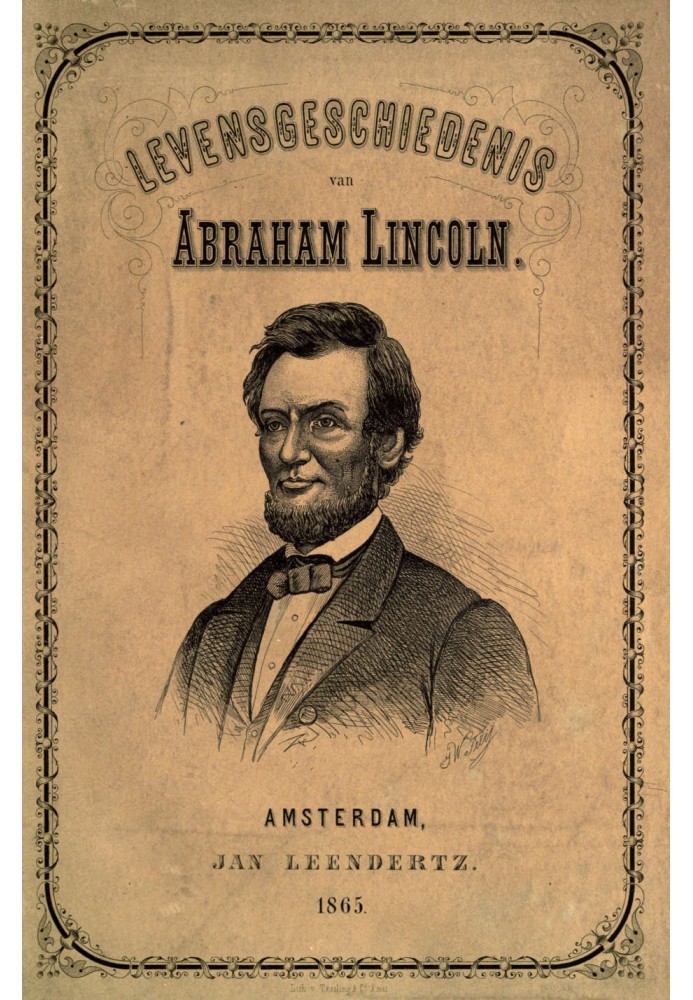 Abraham Lincoln outlined in his life and actions